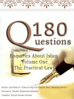 180 Questions Enquiries About Islam Volume One_ The Practical Laws