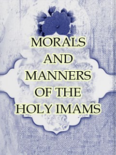 Akhlaq al-A’imma, Morals & Manners of the Holy Imams