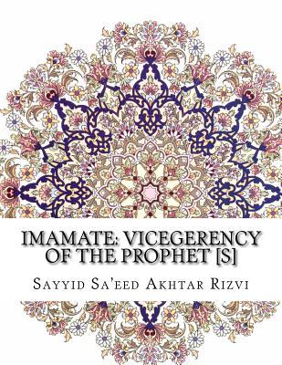 Imamate, The Vicegerency of the Prophet (S)