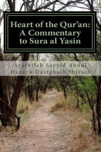 Heart of the Qur'an_ A Commentary to Sura al Yasin