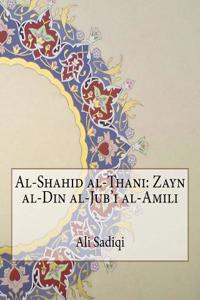 Al-Shahid al-Thani_ Zayn al-Din al-Jub'i al-Amili
