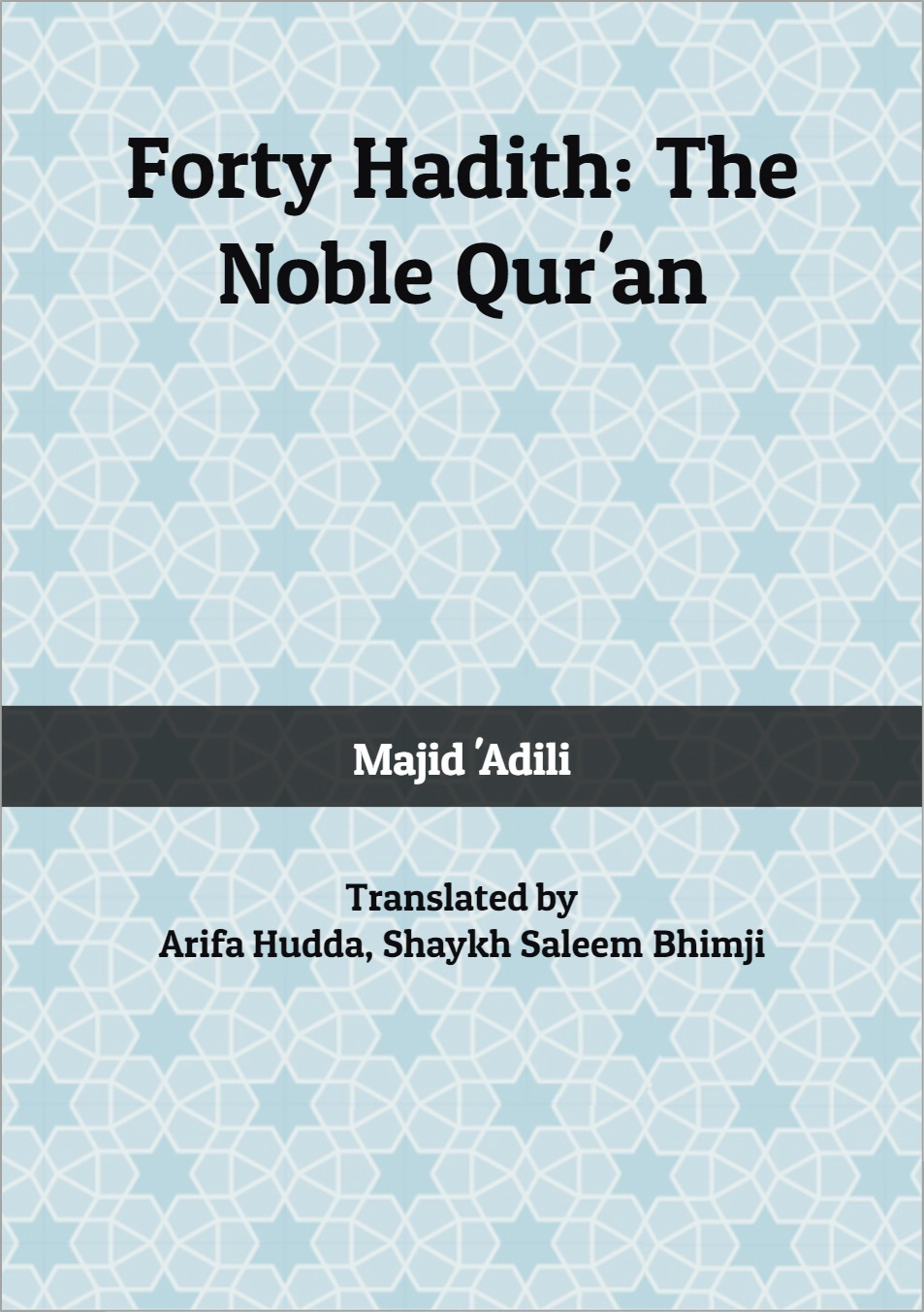 Forty Hadith_ The Noble Qur'an